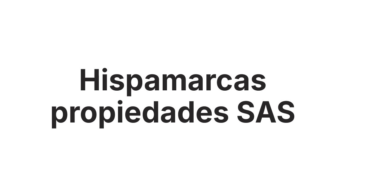 hispamarcas propiedades sas